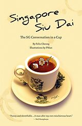 eBook (epub) Singapore Siu Dai: The SG Conversation In A Cup de Felix Cheong