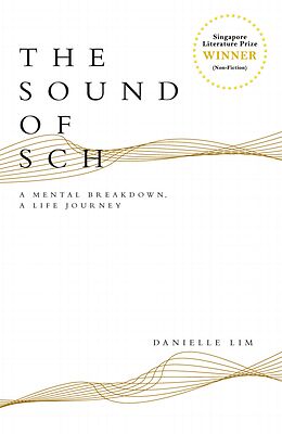 E-Book (epub) The Sound of SCH: A Mental Breakdown, A Life Journey von Danielle Lim