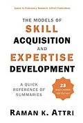 E-Book (epub) The Models of Skill Acquisition and Expertise Development von Raman K. Attri
