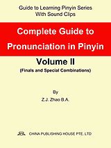 eBook (epub) Complete Guide to Pronunciation in Pinyin Volume II de Zhao Z.J.