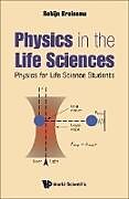 Couverture cartonnée Physics in the Life Sciences: Physics for Life Science Students de Robijn Bruinsma