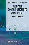 Livre Relié Selected Contributions To Game Theory de Robert J Aumann