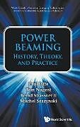 Livre Relié Power Beaming: History, Theory, and Practice de Paul Jaffe, Tom Nugent, Bernd Strassner II