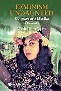 Livre Relié Feminism Undaunted: 50 Years as a Muslim Feminist de Wazir Jahan Karim