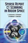 Livre Relié Sparse Repeat CT Scanning in Radon Space de Leo Joskowicz, Naomi Shamul, Zeev Adelman