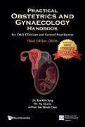 Fester Einband Practical Obstetrics and Gynaecology Handbook for O&g Clinicians and General Practitioners (Third Edition) von Kim Teng Tan, Qiu Ju Ng, Thiam Chye Tan