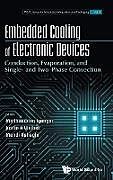 Fester Einband EMBEDDED COOLING OF ELECTRONIC DEVICES von Justin A Weibel Meh Madhusudan Iyengar