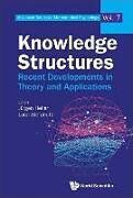 Fester Einband Knowledge Structures: Recent Developments in Theory and Application von 