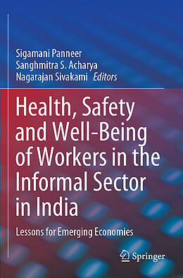 Couverture cartonnée Health, Safety and Well-Being of Workers in the Informal Sector in India de 