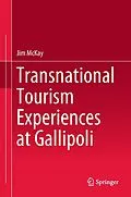 E-Book (pdf) Transnational Tourism Experiences at Gallipoli von Jim McKay
