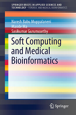 E-Book (pdf) Soft Computing and Medical Bioinformatics von Naresh Babu Muppalaneni, Maode Ma, Sasikumar Gurumoorthy