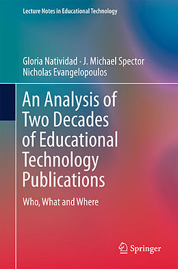 Livre Relié An Analysis of Two Decades of Educational Technology Publications de Gloria Natividad, Nicholas Evangelopoulos, J. Michael Spector