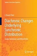 E-Book (pdf) Diachronic Changes Underlying Synchronic Distribution von I-Hsuan Chen