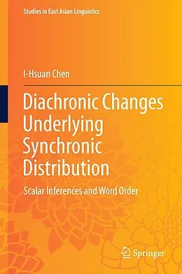 E-Book (pdf) Diachronic Changes Underlying Synchronic Distribution von I-Hsuan Chen