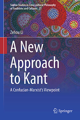 Livre Relié A New Approach to Kant de Zehou Li