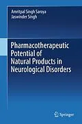 E-Book (pdf) Pharmacotherapeutic Potential of Natural Products in Neurological Disorders von Amritpal Singh Saroya, Jaswinder Singh