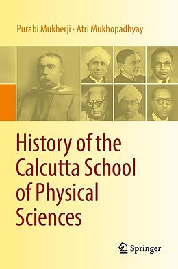 eBook (pdf) History of the Calcutta School of Physical Sciences de Purabi Mukherji, Atri Mukhopadhyay