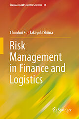 Fester Einband Risk Management in Finance and Logistics von Takayuki Shiina, Chunhui Xu