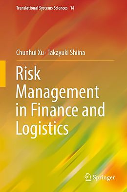 eBook (pdf) Risk Management in Finance and Logistics de Chunhui Xu, Takayuki Shiina
