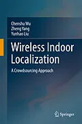 E-Book (pdf) Wireless Indoor Localization von Chenshu Wu, Zheng Yang, Yunhao Liu