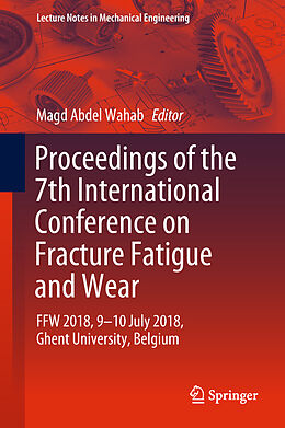 Livre Relié Proceedings of the 7th International Conference on Fracture Fatigue and Wear de 