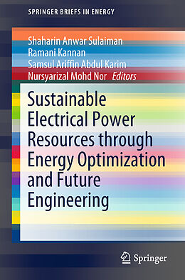 Kartonierter Einband Sustainable Electrical Power Resources through Energy Optimization and Future Engineering von 