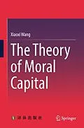 E-Book (pdf) The Theory of Moral Capital von Xiaoxi Wang