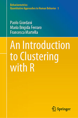 Livre Relié An Introduction to Clustering with R de Paolo Giordani, Francesca Martella, Maria Brigida Ferraro