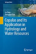 E-Book (pdf) Copulas and Its Application in Hydrology and Water Resources von Lu Chen, Shenglian Guo