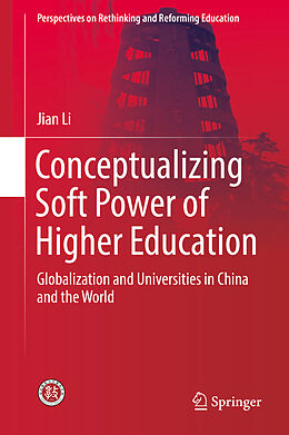 Livre Relié Conceptualizing Soft Power of Higher Education de Jian Li