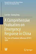 E-Book (pdf) A Comprehensive Evaluation on Emergency Response in China von Lan Xue, Guang Zeng