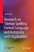 E-Book (pdf) Research on Tibetan Spelling Formal Language and Automata with Application von Nyima Tashi