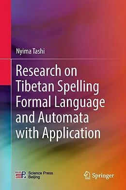 E-Book (pdf) Research on Tibetan Spelling Formal Language and Automata with Application von Nyima Tashi