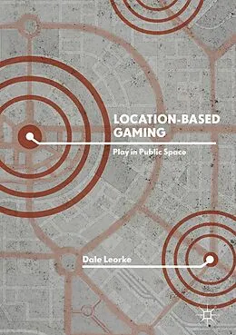 E-Book (pdf) Location-Based Gaming von Dale Leorke