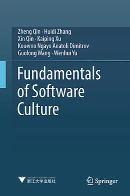 E-Book (pdf) Fundamentals of Software Culture von Zheng Qin, Huidi Zhang, Xin Qin