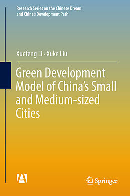 Livre Relié Green Development Model of China s Small and Medium-sized Cities de Xuke Liu, Xuefeng Li