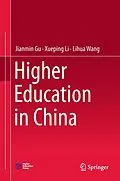 E-Book (pdf) Higher Education in China von Jianmin Gu, Xueping Li, Lihua Wang