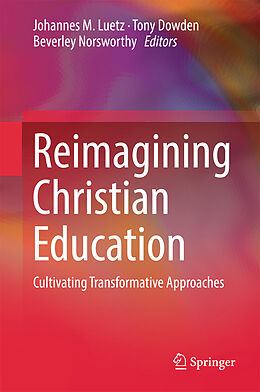 Livre Relié Reimagining Christian Education de 