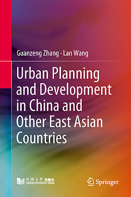 Fester Einband Urban Planning and Development in China and Other East Asian Countries von Lan Wang, Guanzeng Zhang