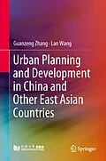 E-Book (pdf) Urban Planning and Development in China and Other East Asian Countries von Guanzeng Zhang, Lan Wang
