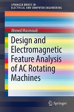 E-Book (pdf) Design and Electromagnetic Feature Analysis of AC Rotating Machines von Ahmed Masmoudi