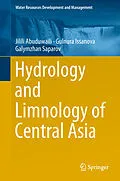 E-Book (pdf) Hydrology and Limnology of Central Asia von Jilili Abuduwaili, Gulnura Issanova, Galymzhan Saparov
