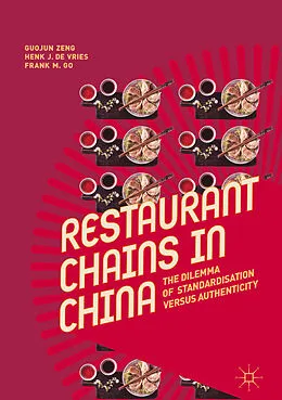 E-Book (pdf) Restaurant Chains in China von Guojun Zeng, Henk J. de Vries, Frank M. Go