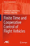 E-Book (pdf) Finite Time and Cooperative Control of Flight Vehicles von Yuanqing Xia, Jinhui Zhang, Kunfeng Lu