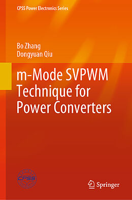 Fester Einband m-Mode SVPWM Technique for Power Converters von Dongyuan Qiu, Bo Zhang