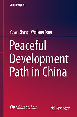 Fester Einband Peaceful Development Path in China von Weijiang Feng, Yuyan Zhang