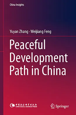 E-Book (pdf) Peaceful Development Path in China von Yuyan Zhang, Weijiang Feng