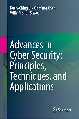 Livre Relié Advances in Cyber Security: Principles, Techniques, and Applications de 