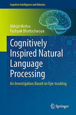 eBook (pdf) Cognitively Inspired Natural Language Processing de Abhijit Mishra, Pushpak Bhattacharyya