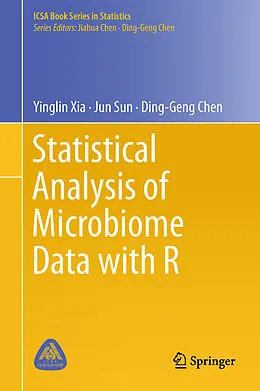 E-Book (pdf) Statistical Analysis of Microbiome Data with R von Yinglin Xia, Jun Sun, Ding-Geng Chen